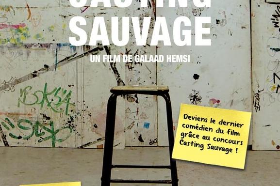 Gagnez vos places pour l'avant-première du film CASTING SAUVAGE et participez à son casting terrain!