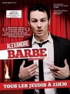 Alex Barbe ? Si on est pas fan, c'est qu'on a pas compris...