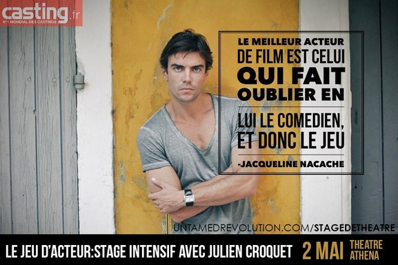 Vous avez envie de développer votre jeu d'acteur? Participez au stage de théâtre de Julien Croquet le 2 mai