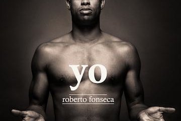 Découvrez "YO" le nouvel album de Roberto Fonseca le 17 avril