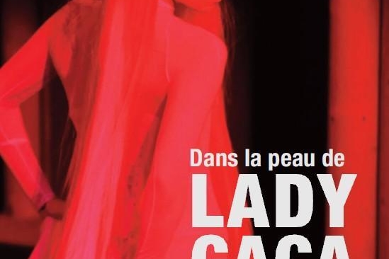 "Dans la peu de Lady Gaga" enfin en librairie le 30 août !