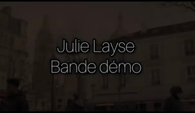 Bande démo comédienne - Julie Layse