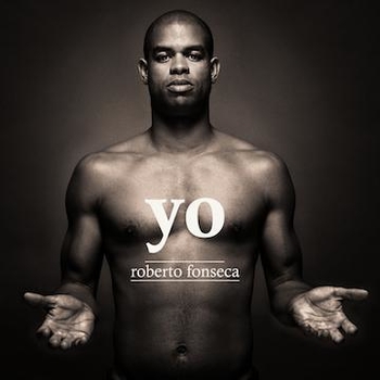 Découvrez "YO" le nouvel album de Roberto Fonseca le 17 avril