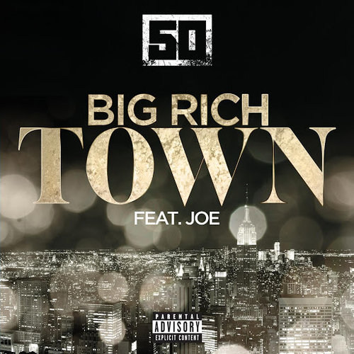 50 Cent - Big Rich Town (feat. Joe)